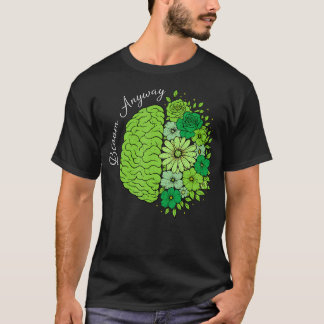 Camiseta Cérebro de Crescimento de Saúde Mental Floresça de