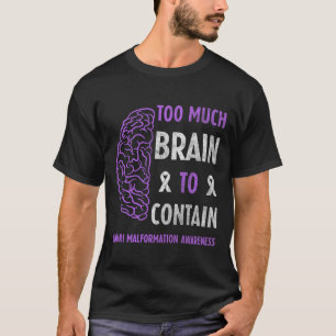 Camiseta Cérebro Demais Para Conter Malformação Chiari Awar