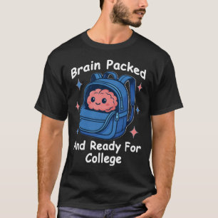Camiseta “Cérebro Empacotado e Pronto Para a Faculdade” Pia