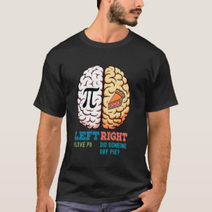 Camiseta Cérebro Esquerdo Eu amo pi Direito alguém disse to