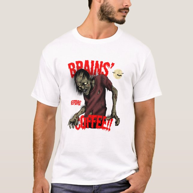 Camiseta Cérebros antes do chá de zumbi de café (Frente)