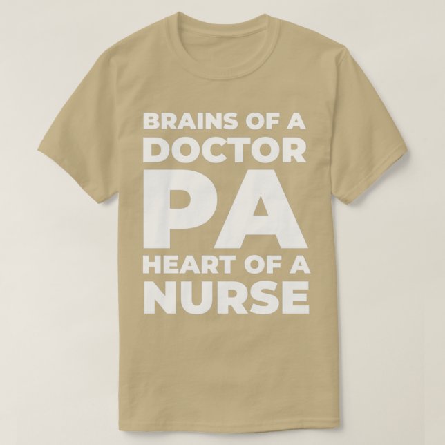 Camiseta Cérebros De Um Médico PA Coração De Uma Enfermeira (Frente do Design)