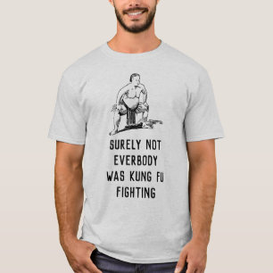 Camiseta Certamente não todos era luta do fu do kung - sumo