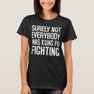 Camiseta Certamente Nem Todos Eram Acusados De Lutar Com Ku