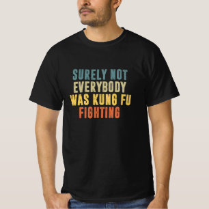 Camiseta Certamente Nem Todos Eram Kung Fu Combatendo Humor