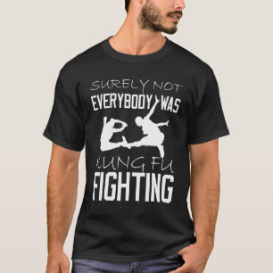 Camiseta Certamente Nem Todos Eram Kung Fu Fighting_1