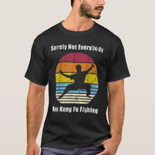 Camiseta Certamente Nem Todos Eram Kung Fu Lutando Contra A