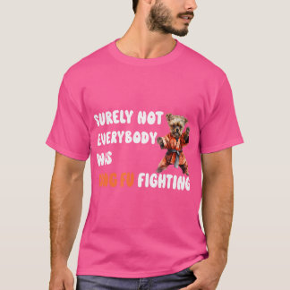 Camiseta Certamente Nem Todos Eram Kung Fu Lutando Contra H
