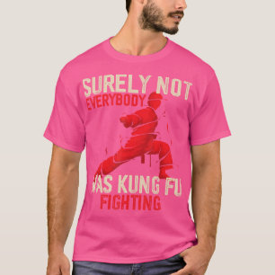 Camiseta Certamente Nem Todos Eram Kung Fu Lutando Kung Fu