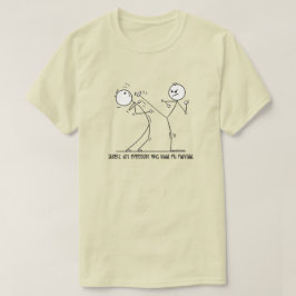 CAMISETA CERTAMENTE, NEM TODOS ESTAVAM COMBATENDO.