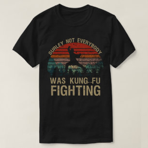 Camiseta Certamente Nem Todos Estavam Lutando Contra Kung F