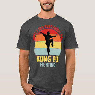 Camiseta Certamente nem todos estavam lutando contra Kung F