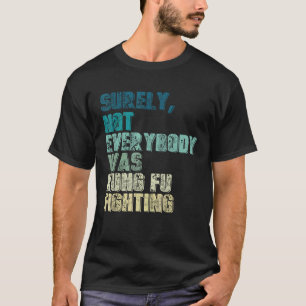 Camiseta Certamente Nem Todos Estavam Lutando Kung Fu kung