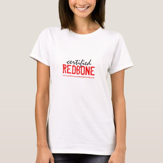 Camiseta certificado, REDBONE, www.youknowyoudeadazzwrong.c (Frente)