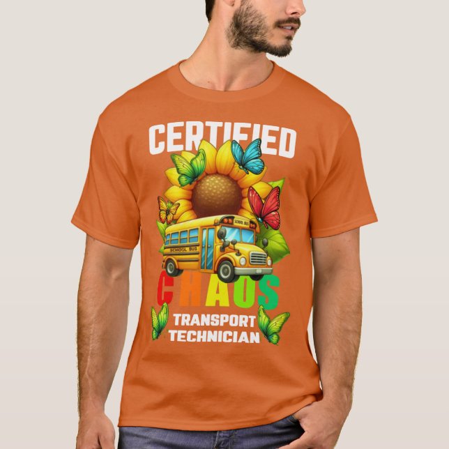 Camiseta Certified Chaos Transport Technician Funny Sunflow (Frente)