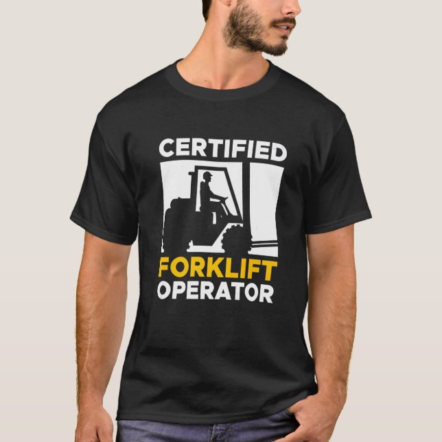 Camiseta Certified Forklift Operator Forklift Driver   (Frente)
