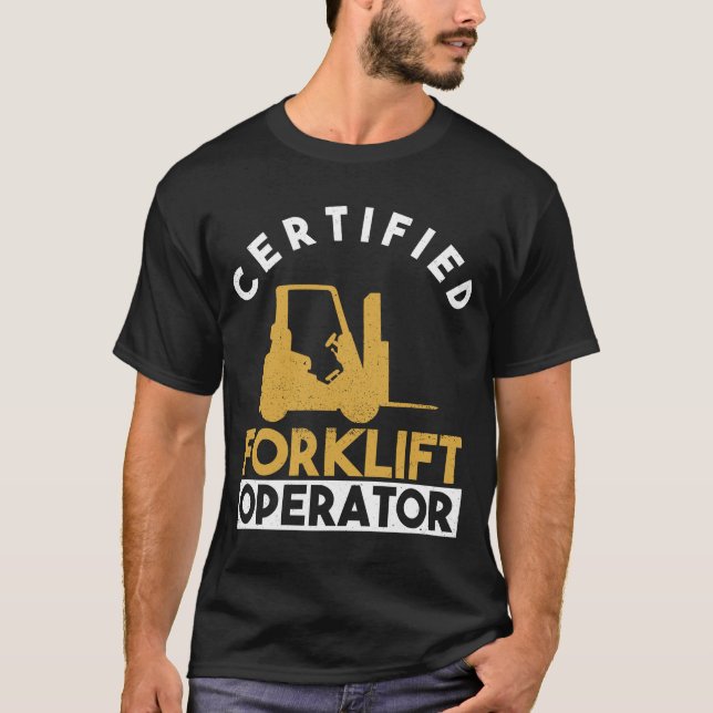 Camiseta Certified Forklift Operator - Forklift Driver (Frente)
