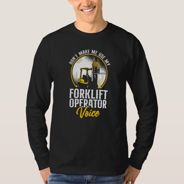 Camiseta Certified Forklift Truck Operator Don't Make Me Us (Frente)