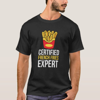 Camiseta Certified French Fries Expert  Sweet Potato Fast F