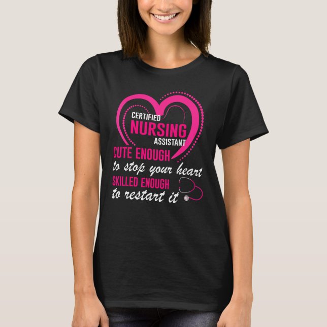 Camiseta Certified Nursing Assistant Cute Nursing CNA (Frente)