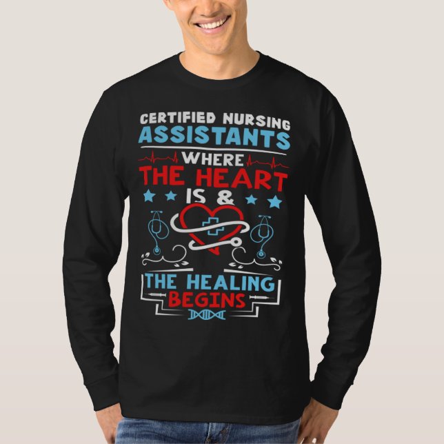 Camiseta Certified Nursing Assistants Where the Heart is (Frente)