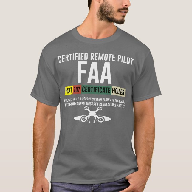 Camiseta Certified Remote Pilot Faa Part 107 Certificate fr (Frente)
