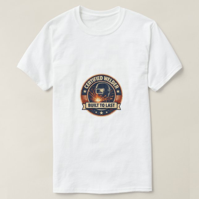 Camiseta Certified Welder Built To Last Vintage Badge (Frente do Design)