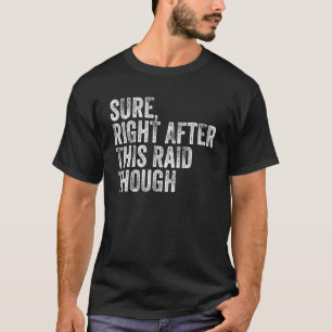Camiseta Certo Depois Dessa Vintagem De Raid Gamer Gam Engr