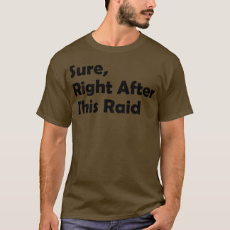 Camiseta Certo Logo Após Este Presente Engraçado De Raid Pa