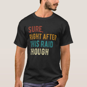 Camiseta Certo Logo Após Este Raid Para Jogos Engraçados