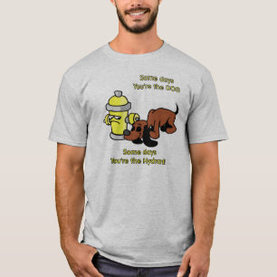 Camiseta Certos dias você é o cão