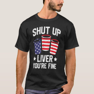 Camiseta Cerveja 4 de julho Cale-se Fígado Você é bom Patri