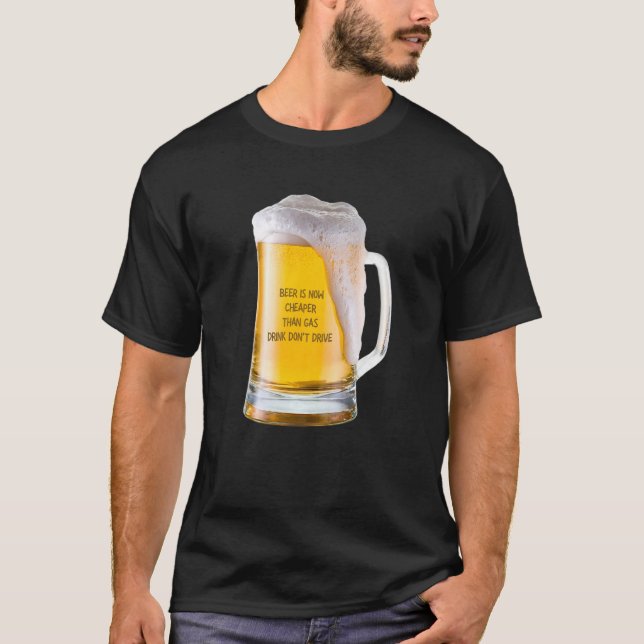 Camiseta Cerveja agora é mais barata do que a gasolina Não  (Frente)