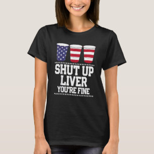 Camiseta Cerveja Cale-se Fígado Você está bem 4 de julho Us