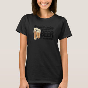 Camiseta Cerveja Caseira É Meu Hobby Cerveja É Minha Recomp