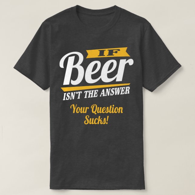 Camiseta Cerveja é a resposta 2 (Frente do Design)