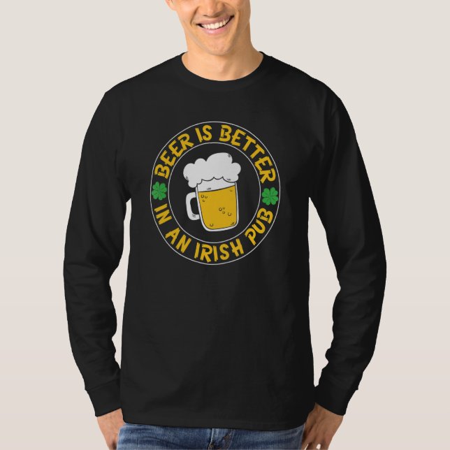 Camiseta Cerveja É Melhor Em Irish Pub Engraçada St Patrick (Frente)