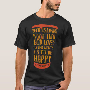 Camiseta Cerveja É Prova De Que Deus Nos Ama E Nos Quer Ser