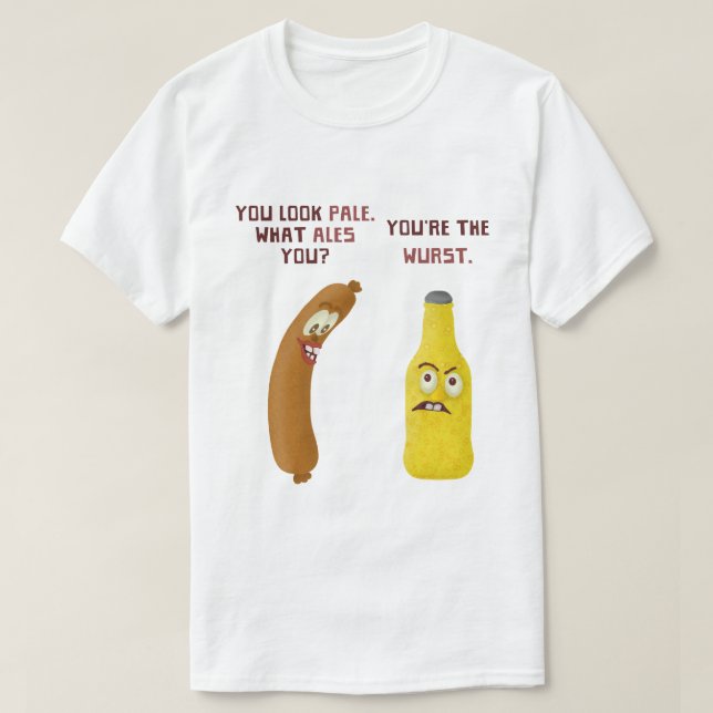 Camiseta Cerveja Engraçada Bratwurst Pun Ale Wurst (Frente do Design)