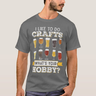 Camiseta Cerveja Engraçada Eu Gosto De Fazer Artes Qual É S
