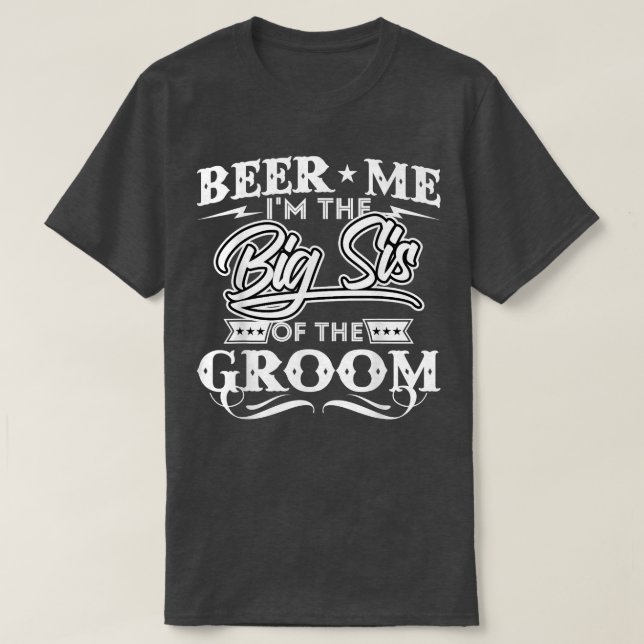 Camiseta Cerveja Eu Sou A Irmã Mais Velha Do Noivo Bebedora (Frente do Design)