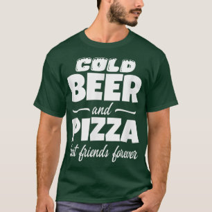 Camiseta Cerveja Fria E Pizza Melhores Amigos Para Comum En