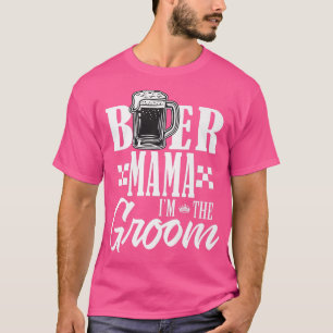 Camiseta Cerveja Mamãe Eu Sou O Noivo Bebam Cerveja Casamen