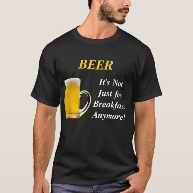 Camiseta CERVEJA, não é apenas para o pequeno almoço (Frente)