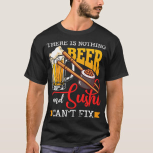 Camiseta Cerveja Não Há Cerveja E Sushi Não Consegue Corrig