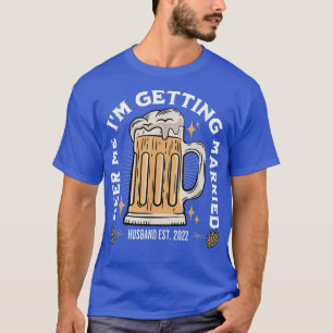 Camiseta Cerveja Para Mim Estou Me Casando Roupas Para Fest