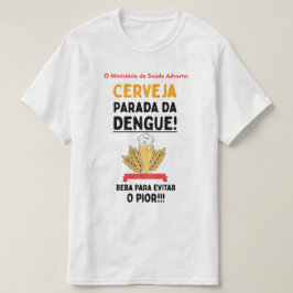 Camiseta Cerveja Parada da Dengue