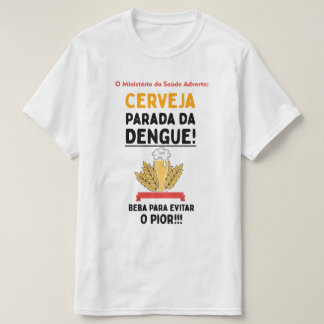 Camiseta Cerveja Parada da Dengue