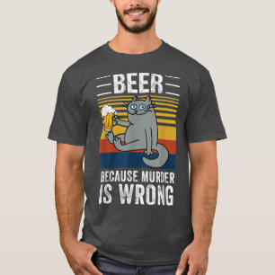 Camiseta Cerveja Porque Assassinato é Errado Gato Divertido