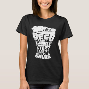 Camiseta Cerveja Porque Nenhuma História De Acampamento De